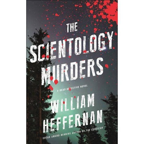 The Scientology Murders Dead Detective Mysteries By William Heffernan Paperback - 