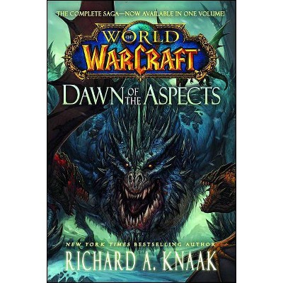 Dawn of the Aspects - (World of Warcraft (Paperback)) by  Richard A Knaak (Paperback)