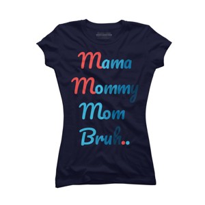 Junior's Design By Humans Mother's Day Mama Mommy Mom Bruh By prsfashion T-Shirt - 1 of 2