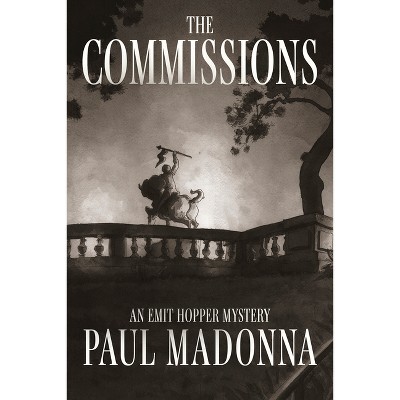 The Commissions - (Emit Hopper Mysteries) by Paul Madonna