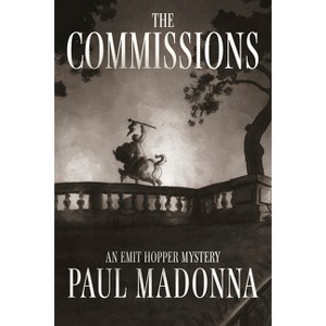 The Commissions - (Emit Hopper Mysteries) by Paul Madonna - 1 of 1