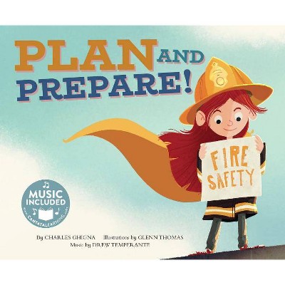 Plan and Prepare! - (Fire Safety) by  Charles Ghigna (Paperback)