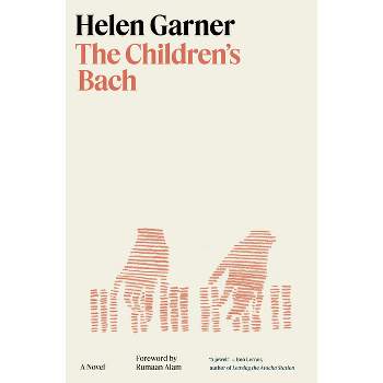 The Children's Bach - by  Helen Garner (Hardcover)