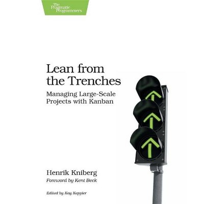 Lean from the Trenches - by  Henrik Kniberg (Paperback)