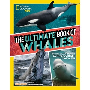 The Ultimate Book of Whales - (Ultimate Books) by  Brian Skerry & Stephanie Warren Drimmer (Hardcover) - 1 of 1