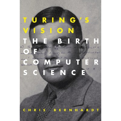 Turing's Vision - by  Chris Bernhardt (Paperback)
