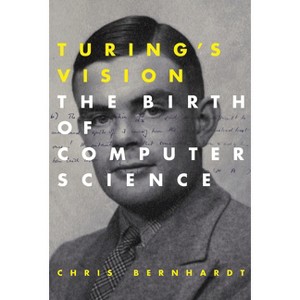 Turing's Vision - by  Chris Bernhardt (Paperback) - 1 of 1