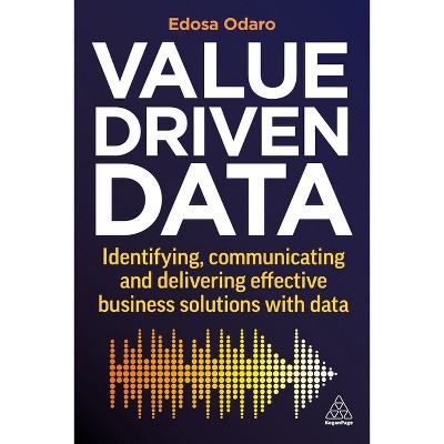 Value-Driven Data - by  Edosa Odaro (Paperback)