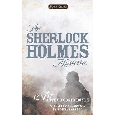 The Sherlock Holmes Mysteries - by  Arthur Conan Doyle (Paperback)