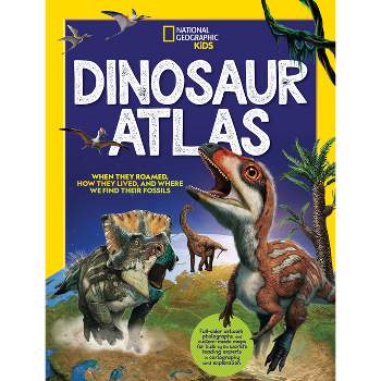 National Geographic Kids Dinosaur Atlas - (Hardcover)