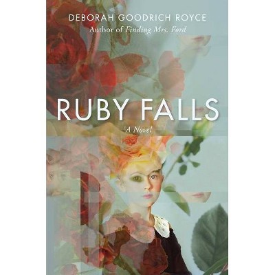 Ruby Falls - by  Deborah Goodrich Royce (Hardcover)