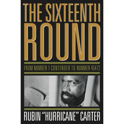 The Sixteenth Round - by  Rubin Hurricane Carter (Paperback)