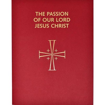 Passion of Our Lord Jesus Christ - by  Confraternity of Christian Doctrine (Paperback)