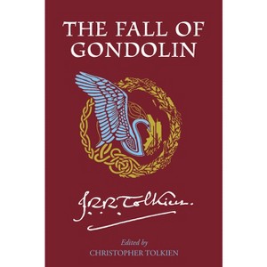 The Fall of Gondolin - by  J R R Tolkien (Paperback) - 1 of 1