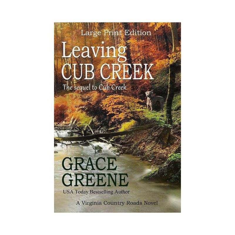 Leaving Cub Creek - Large Print by  Grace Greene (Paperback), 1 of 2