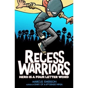 Recess Warriors: Hero Is a Four-Letter Word - by  Marcus Emerson (Paperback) - 1 of 1