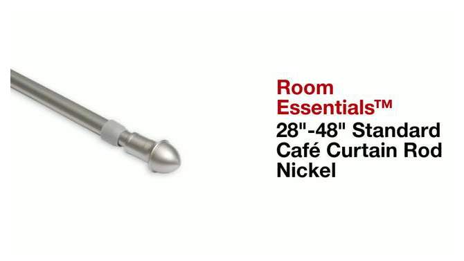 28&#34;-48&#34; Caf&#233; Curtain Rod Nickel - Room Essentials&#8482;, 2 of 6, play video