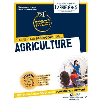 Agriculture (CST-1) - (New York State Teacher Certification Exam) by  National Learning Corporation (Paperback)