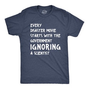 Mens Every Disaster Movie Starts With Government Ignoring Science Funny T shirt - Crazy Dog Men's T Shirt - 1 of 4