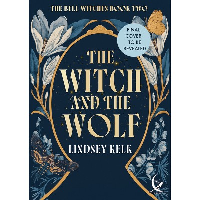 The Witch and the Wolf - (Savannah Red) by  Lindsey Kelk (Paperback)