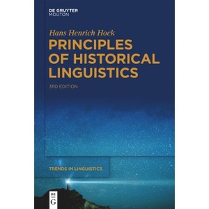 Principles of Historical Linguistics - (Trends in Linguistics. Studies and Monographs [Tilsm]) 3rd Edition by  Hans Henrich Hock (Paperback) - 1 of 1