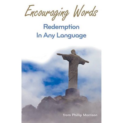 Encouraging Words - by  Phillip Morrison (Paperback)