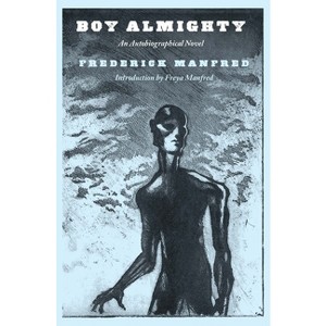 Boy Almighty - by  Frederick Manfred (Paperback) - 1 of 1