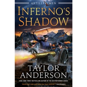 Inferno's Shadow - (Artillerymen) by  Taylor Anderson (Hardcover) - 1 of 1