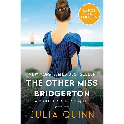 The Other Miss Bridgerton - (A Bridgerton Prequel) Large Print by  Julia Quinn (Paperback)
