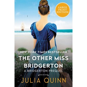 The Other Miss Bridgerton - (A Bridgerton Prequel) Large Print by  Julia Quinn (Paperback) - 1 of 1