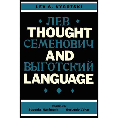 Thought and Language - by  Lev S Vygotski (Paperback)