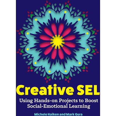 Creative Sel - by  Michele Haiken & Mark Gura (Paperback)