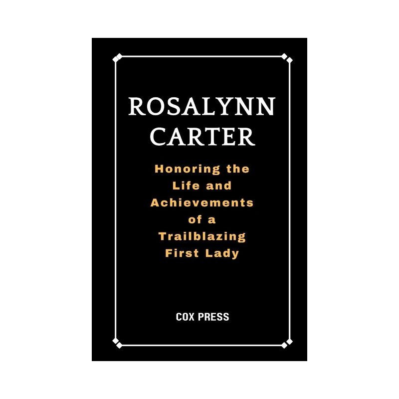 Rosalynn Carter - by  Cox Press (Paperback), 1 of 2