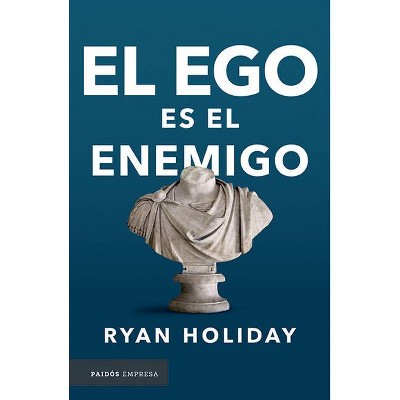 El Ego Es El Enemigo - by  Holiday (Paperback)