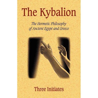 The Kybalion - by  Three Initiates (Paperback)