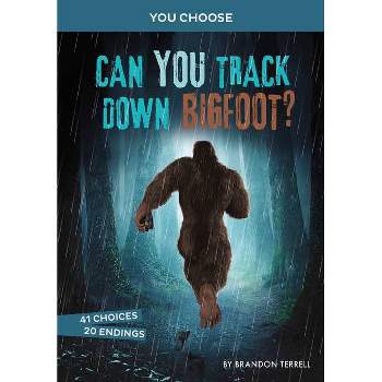 Can You Track Down Bigfoot? - (you Choose: Monster Hunter) By Brandon  Terrell (paperback) : Target