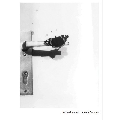 Jochen Lempert: Natural Sources - (Paperback)