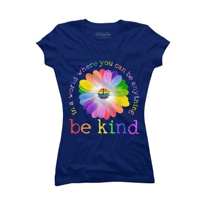 Junior's Design By Humans In A World Where You Can Be Anything Be Kind Lgbt By DragonTee T-Shirt - Royal Blue - X Large