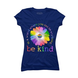 Junior's Design By Humans In A World Where You Can Be Anything Be Kind Lgbt By DragonTee T-Shirt - Royal Blue - X Large - 1 of 3