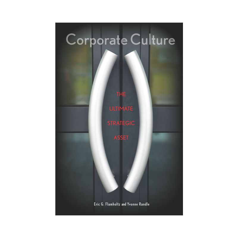Corporate Culture - (Stanford Business Books (Hardcover)) by  Eric Flamholtz & Yvonne Randle (Hardcover), 1 of 2