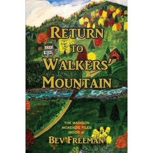 Return to Walkers' Mountain - by  Bev Freeman (Paperback) - 1 of 1