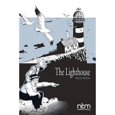 The Lighthouse - by  Paco Roca (Hardcover)