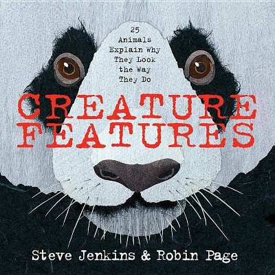Creature Features - by  Steve Jenkins & Robin Page (Hardcover)