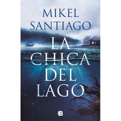 La Chica del Lago / The Girl from the Lake - by  Mikel Santiago (Hardcover)