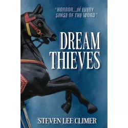 Dream Thieves - by  Steven Lee Climer (Hardcover)