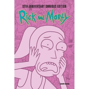 Rick and Morty 10th Anniversary Omnibus Vol. 3 - (Hardcover) - 1 of 1