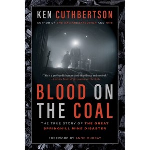 Blood on the Coal - by  Ken Cuthbertson (Paperback) - 1 of 1