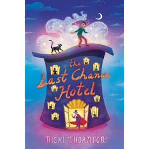 The Last Chance Hotel - by  Nicki Thornton (Hardcover) - 1 of 1