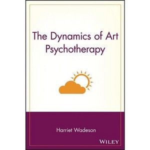 The Dynamics of Art Psychotherapy - (Wiley Personality Processes) by  Harriet Wadeson (Paperback) - 1 of 1