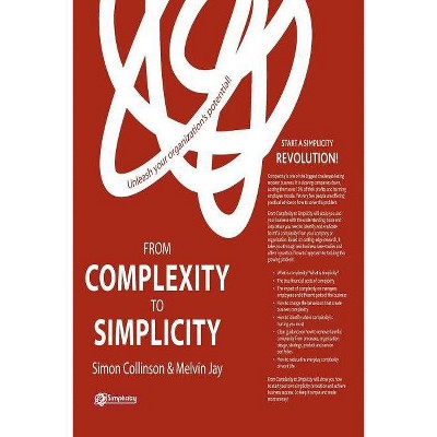 From Complexity to Simplicity - by  S Collinson & M Jay (Paperback)